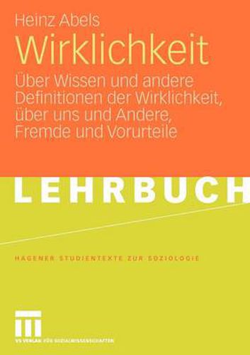 Cover image for Wirklichkeit: UEber Wissen Und Andere Definitionen Der Wirklichkeit, UEber Uns Und Andere, Fremde Und Vorurteile