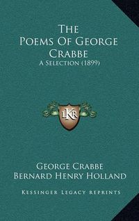 Cover image for The Poems of George Crabbe: A Selection (1899)