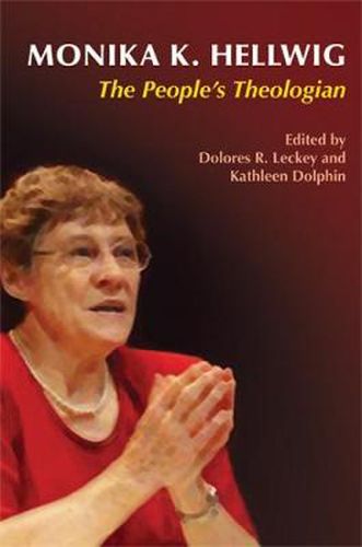 Cover image for Monika K. Hellwig: The People's Theologian