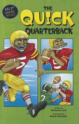 Quick Quarterback (My First Graphic Novel)