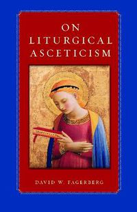 Cover image for On Liturgical Asceticism