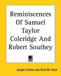 Cover image for Reminiscences Of Samuel Taylor Coleridge And Robert Southey