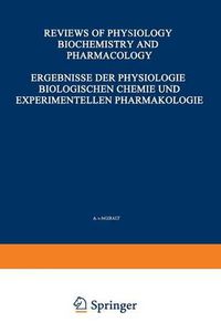 Cover image for Ergebnisse der Physiologie Biologischen Chemie und Experimentellen Pharmakologie / Reviews of Physiology Biochemistry and Experimental Pharmacology