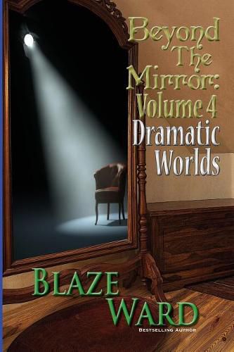 Cover image for Beyond the Mirror, Volume 4: Dramatic Worlds