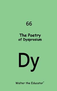 Cover image for The Poetry of Dysprosium