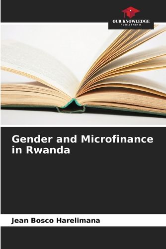 Cover image for Gender and Microfinance in Rwanda