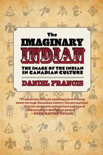 Cover image for The Imaginary Indian: The Image of the Indian in Canadian Culture