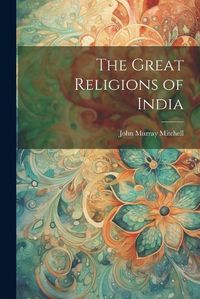 Cover image for The Great Religions of India