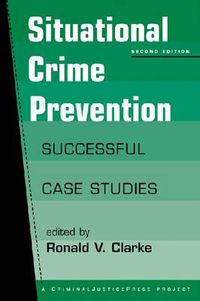 Cover image for Situational Crime Prevention: Successful Case Studies