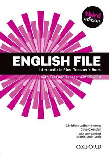 Cover image for English File third edition: Intermediate Plus: Teacher's Book with Test and Assessment CD-ROM