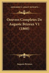 Cover image for Oeuvres Completes de Auguste Brizeux V1 (1860)