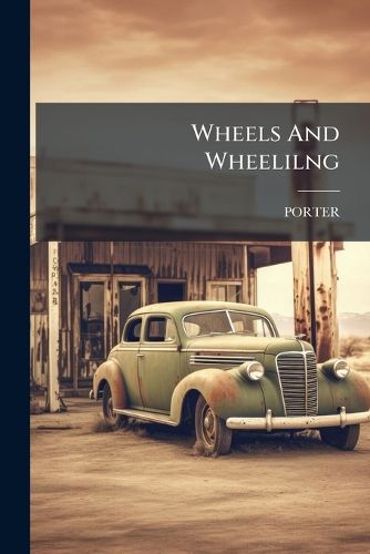 Cover image for Wheels And Wheelilng