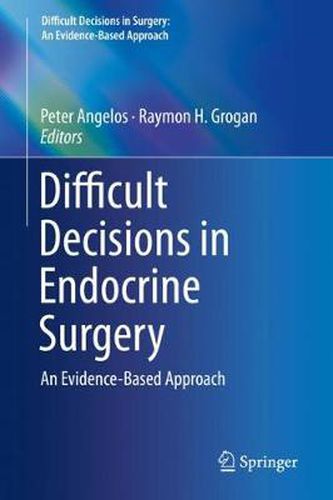 Cover image for Difficult Decisions in Endocrine Surgery: An Evidence-Based Approach