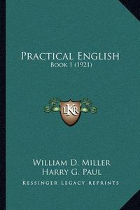 Cover image for Practical English: Book 1 (1921)