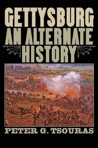 Cover image for Gettysburg: An Alternate History