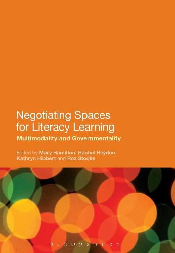 Cover image for Negotiating Spaces for Literacy Learning: Multimodality and Governmentality