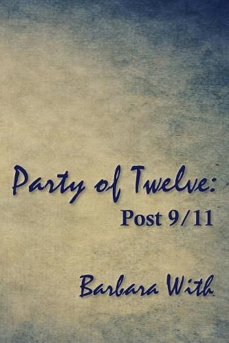Cover image for Party of Twelve: Post 9/11: Second Edition