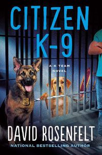 Cover image for Citizen K-9: A K Team Novel