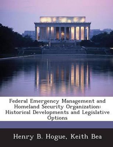 Cover image for Federal Emergency Management and Homeland Security Organization