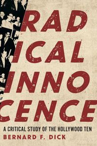 Cover image for Radical Innocence: A Critical Study of the Hollywood Ten