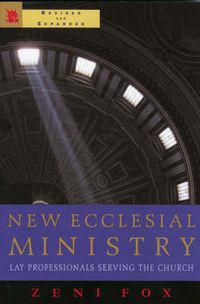 Cover image for New Ecclesial Ministry: Lay Professionals Serving the Church