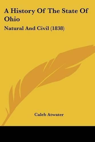 Cover image for A History of the State of Ohio: Natural and Civil (1838)