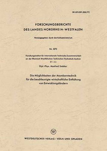Cover image for Die Moeglichkeiten Der Atomkerntechnik Fur Die Beschleunigte Wirtschaftliche Entfaltung Von Entwicklungslandern