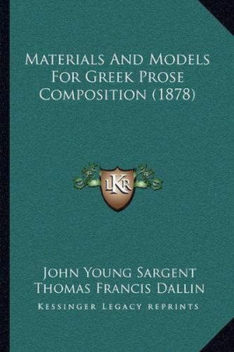 Materials and Models for Greek Prose Composition (1878)