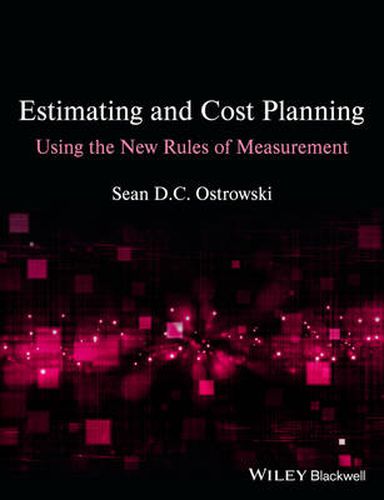 Cover image for Estimating and Cost Planning Using the New Rules of Measurement