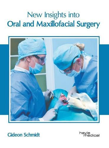 Cover image for New Insights Into Oral and Maxillofacial Surgery