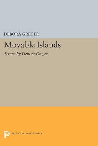 Cover image for Movable Islands: Poems by Debora Greger