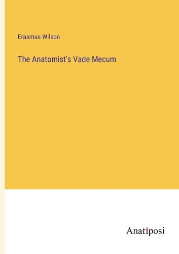 Cover image for The Anatomist's Vade Mecum