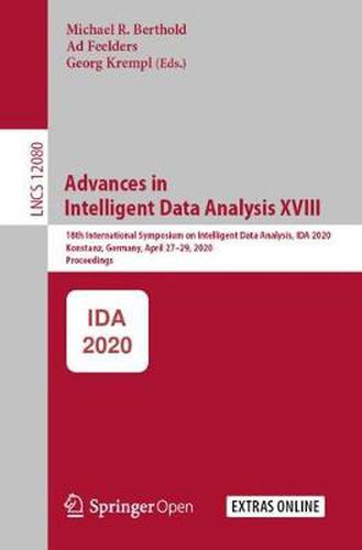 Cover image for Advances in Intelligent Data Analysis XVIII: 18th International Symposium on Intelligent Data Analysis, IDA 2020, Konstanz, Germany, April 27-29, 2020, Proceedings