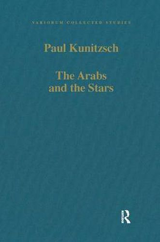 The Arabs and the Stars: Texts and Traditions on the Fixed Stars and Their Influence in Medieval Europe