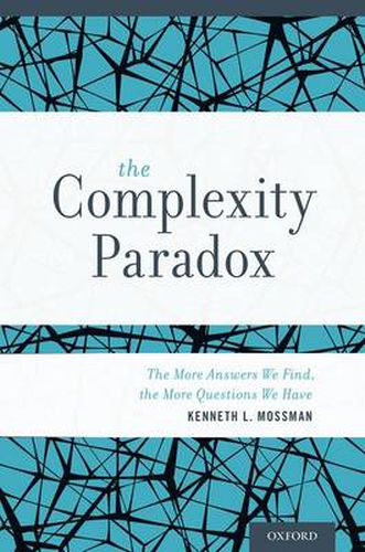 Cover image for The Complexity Paradox: The More Answers We Find, the More Questions We Have