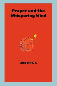 Cover image for Prayer and the Whispering Wind