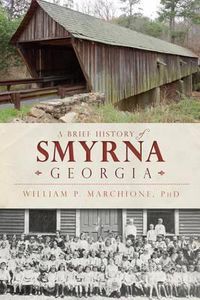 Cover image for A Brief History of Smyrna, Georgia