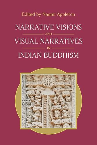 Cover image for Narrative Visions and Visual Narratives in Indian Buddhism