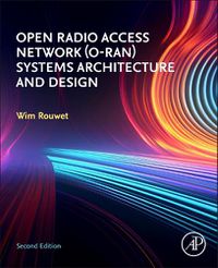 Cover image for Open Radio Access Network (O-RAN) Systems Architecture and Design