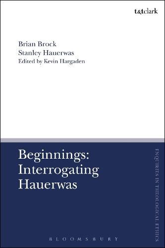 Beginnings: Interrogating Hauerwas