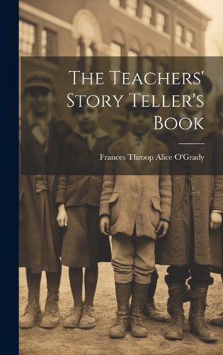 Cover image for The Teachers' Story Teller's Book