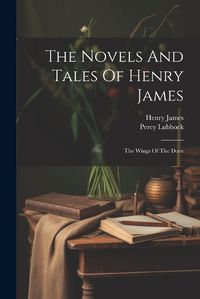 Cover image for The Novels And Tales Of Henry James