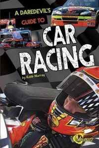 Cover image for A Daredevil's Guide to Car Racing