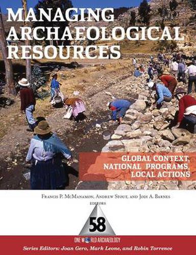 Cover image for Managing Archaeological Resources: Global Context, National  Programs, Local Actions