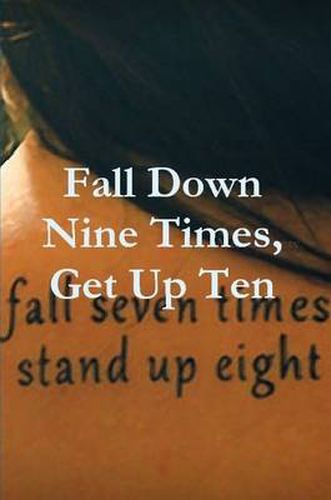 Fall Down Nine Times, Get Up Ten