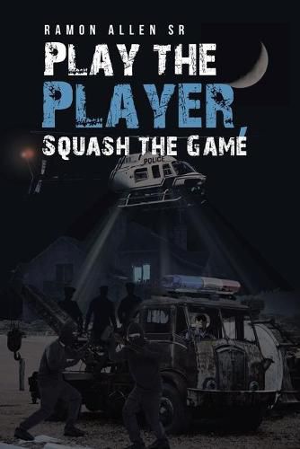 Cover image for Play the Player, Squash the Game