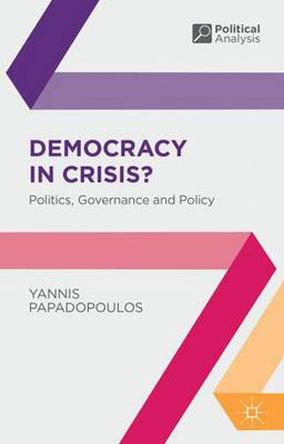 Cover image for Democracy in Crisis?: Politics, Governance and Policy