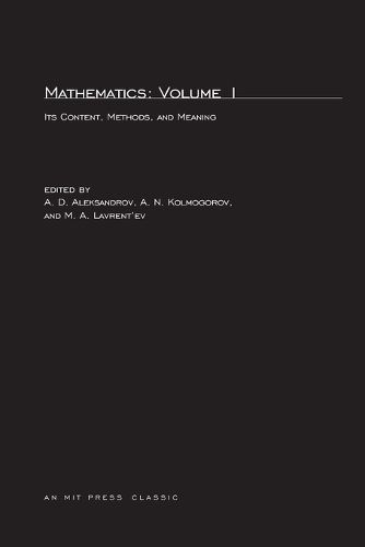 Cover image for Mathematics: Its Contents, Methods, and Meaning