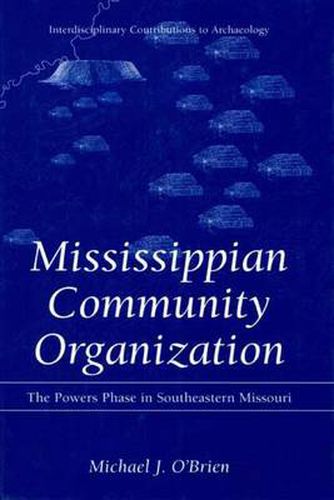 Mississippian Community Organization: The Powers Phase in Southeastern Missouri