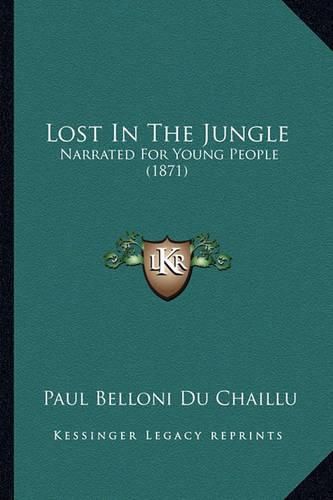 Lost in the Jungle: Narrated for Young People (1871)